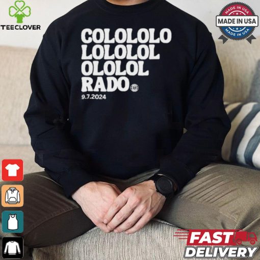 Colololo Lololol Ololol Rado 9.7.2024 Shirt