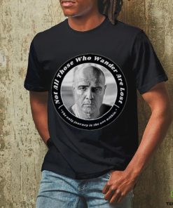 Colonel kurtz Apocalypse Now not all those who wander are lost Unisex T Shirt