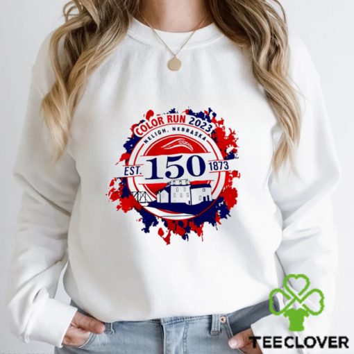 Color Run 2023 Neligh Nebraska 150 years logo hoodie, sweater, longsleeve, shirt v-neck, t-shirt