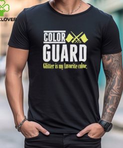 Color guard glitter is my favorite hoodie, sweater, longsleeve, shirt v-neck, t-shirt