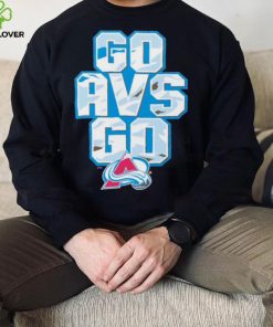 Colorado Avalanche go AVS go shirt