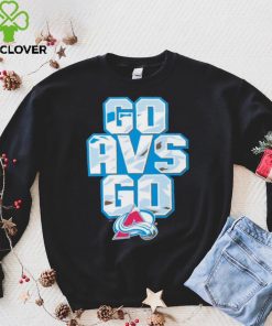 Colorado Avalanche go AVS go hoodie, sweater, longsleeve, shirt v-neck, t-shirt