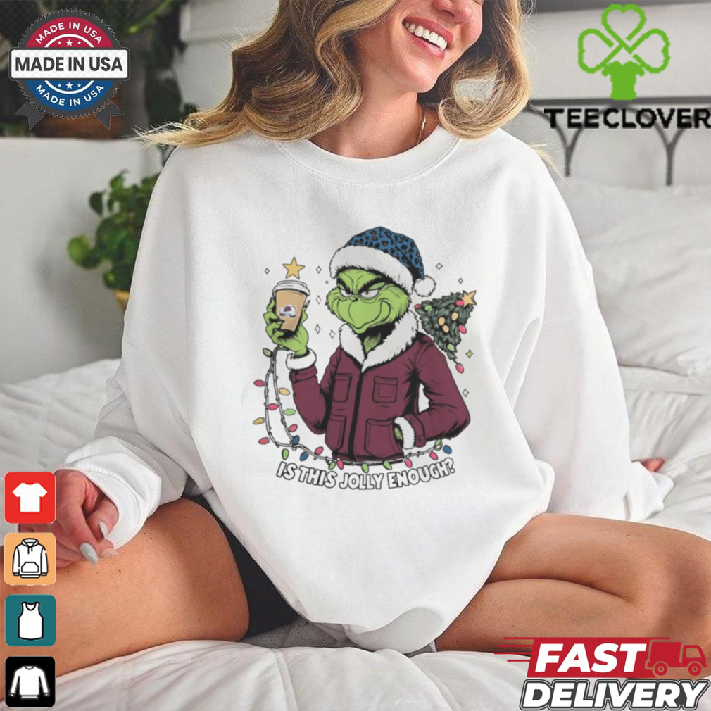 Colorado Avalanche x Santa Grinch Is This Jolly Enough Merry Christmas Shirt Colorado Avalanche x Santa Grinch Is This Jolly Enough Merry Christmas Shirt
