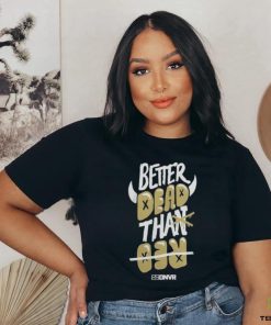 Colorado Buffaloes Football Better Dead Black Shirt