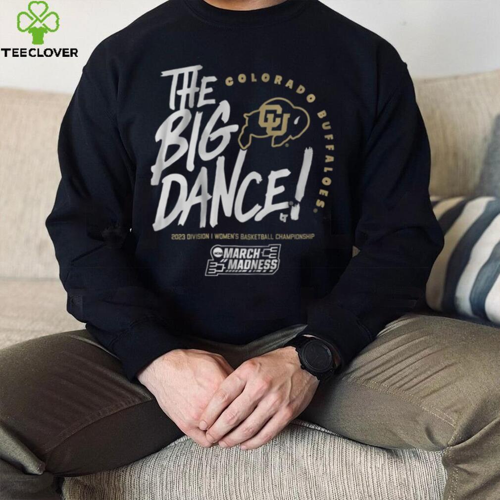 Colorado The Big Dance Shirt Colorado The Big Dance Shirt