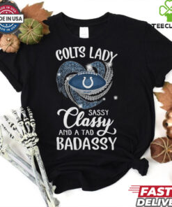 Colts Laydy Sassy Classy And A Tad Badassy Shirt