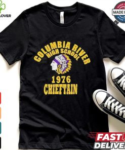 Columbia river high school 1976 chieftain shirt