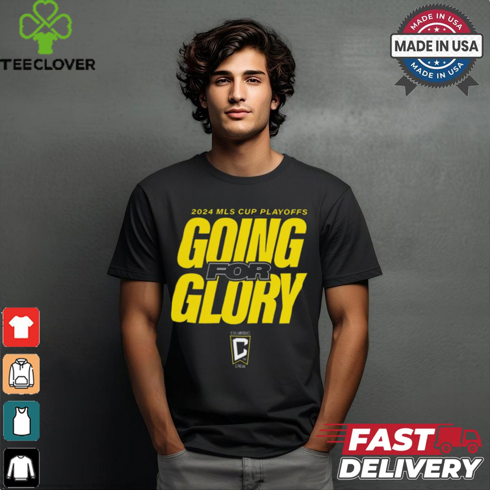 Columbus Crew 2024 MLS Cup Playoffs Going For Glory t shirt Columbus Crew 2024 MLS Cup Playoffs Going For Glory t shirt