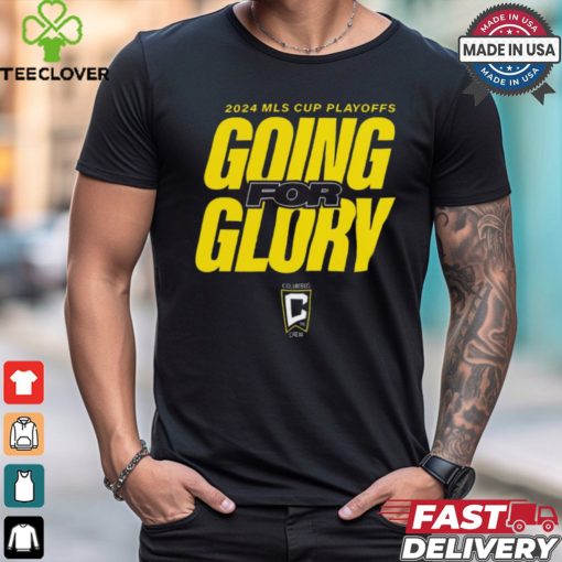 Columbus Crew 2024 MLS Cup Playoffs Going For Glory t shirt