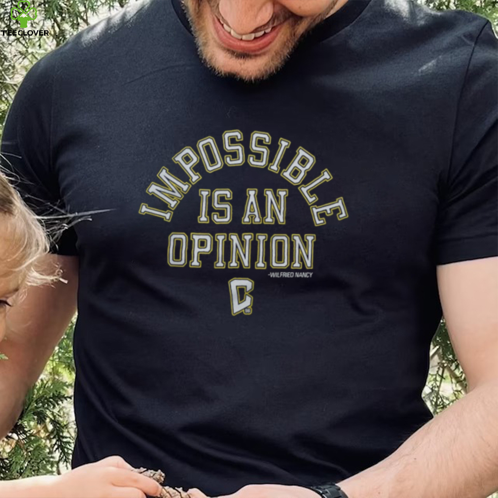 Columbus Crew Impossible Is An Opinion Shirt Columbus Crew Impossible Is An Opinion Shirt