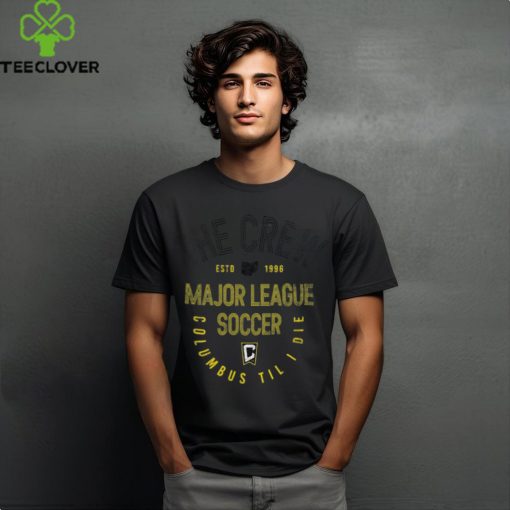 Columbus Crew Local Stoic Estd 1996 Major League Soccer Columbus Til I Die Tee Shirt