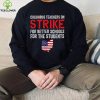 Columbus Ohio School Teachers Strike OH Teacher Strike T Shirt
