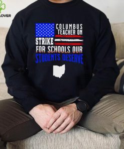 Columbus Ohio teacher on strike for schools our students deserve American flag shirt
