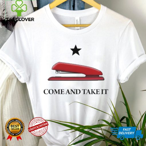 Come And Take It Red Stapler hoodie, sweater, longsleeve, shirt v-neck, t-shirt