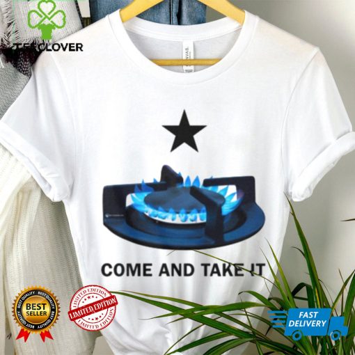 Come And Take It shirt