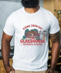 Come Join Us The Glasshouse Primary School hoodie, sweater, longsleeve, shirt v-neck, t-shirt