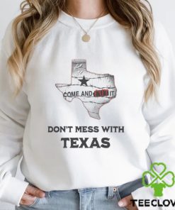 Come and Cut It Don’t Mess With Texas Shirt