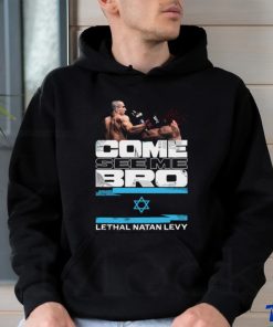 Come see me, bro shirt