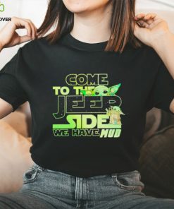 Come to the Jeep side we have mud Baby Yoda shirt