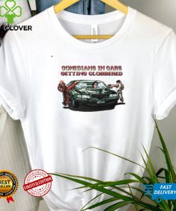 Comedians in cars getting clobbered shirt