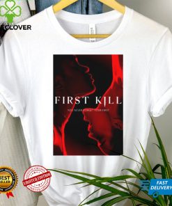 Coming soon First Kill T Shirt