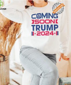 Coming soon Trump ’24 President Election shirt