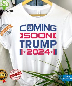Coming soon Trump ’24 President Election shirt