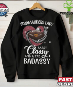 Commanders Laydy Sassy Classy And A Tad Badassy Shirt