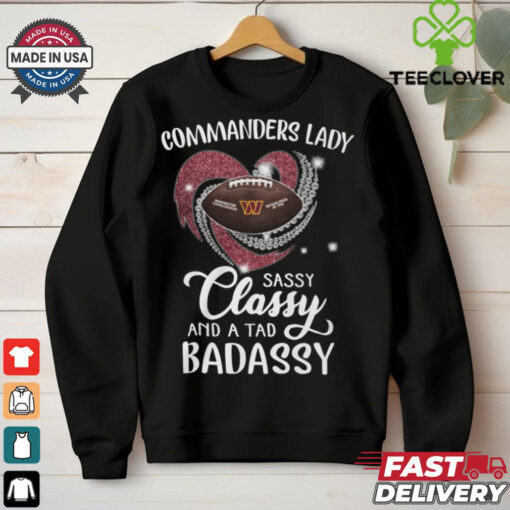 Commanders Laydy Sassy Classy And A Tad Badassy Shirt