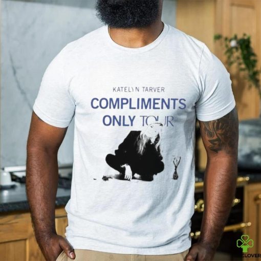 Compliments only tour hoodie, sweater, longsleeve, shirt v-neck, t-shirt