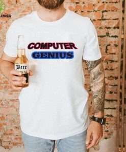 Computer Genius hoodie, sweater, longsleeve, shirt v-neck, t-shirt