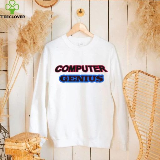 Computer Genius hoodie, sweater, longsleeve, shirt v-neck, t-shirt