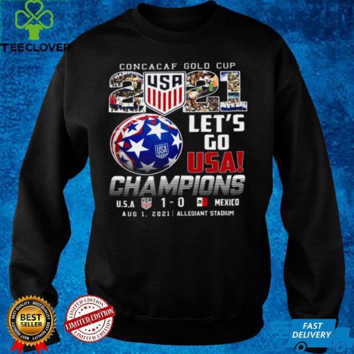 Concacaf gold cup usa 2021 lets go usa champions usa 1 0 mexico shirt hoodie, sweater Shirt