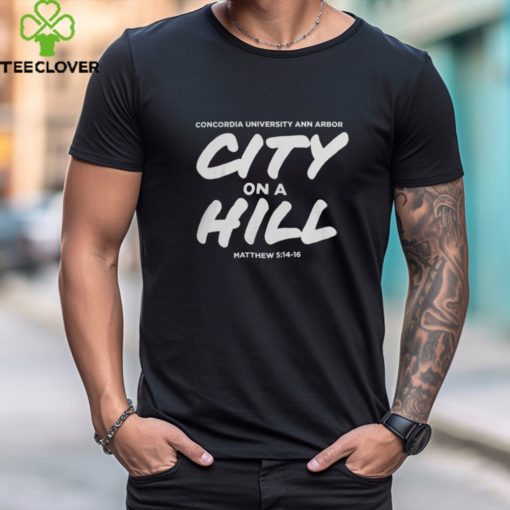 Concordia City On A Hill Christian University Michigan Shirt