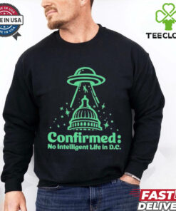 Confirmed no intelligent life in D.C UFO shirt