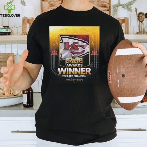 Congrats Kansas City Chiefs Are The 2023 NFL on FOX Midseason Awards Winner 2023 AFC Champion T Shirt