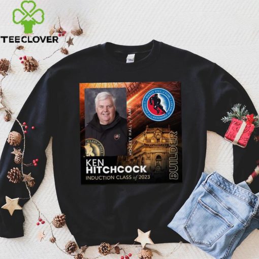 Congrats Ken Hitchcock Is Hockey Hall Of Fame Class Of 2023 T Shirt