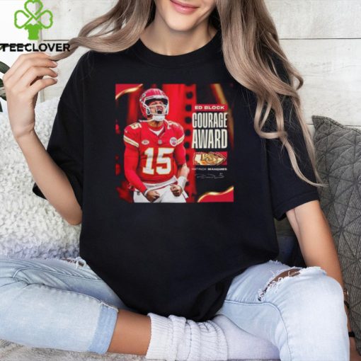 Congrats Patrick Mahomes NFL Kansas City Chiefs Has Been Selected As The Team Winner For The League Ed Block Courage Award T Shirt