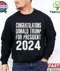 Congratulations Donald Trump For President 2024 Shirt
