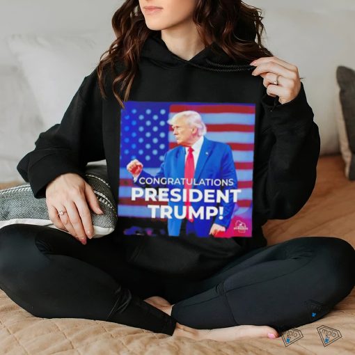 Congratulations President Trump shirt
