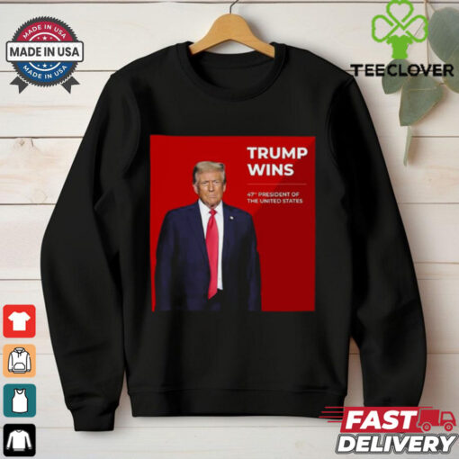 Congratulations Trump Wins 47th President Of The United States Shirt