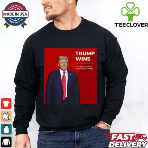 Congratulations Trump Wins 47th President Of The United States Shirt