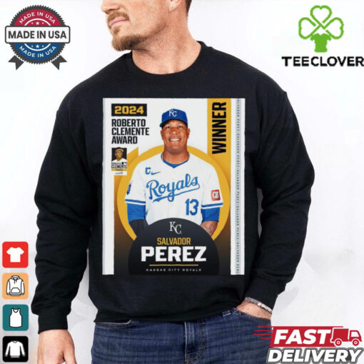 Congratulations to the 2024 Roberto Clemente Award winner Salvador Perez Kansas City Royals Poster t shirt