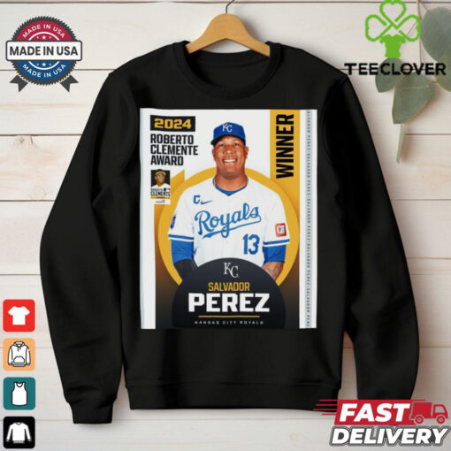 Congratulations to the 2024 Roberto Clemente Award winner Salvador Perez Kansas City Royals Poster t shirt