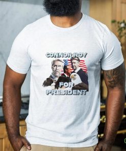 Connor For President Shirt
