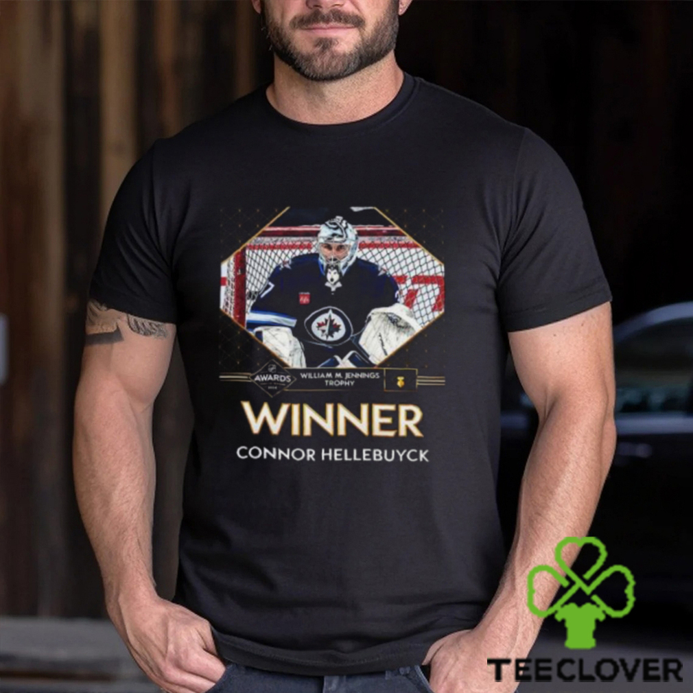 Connor Hellebuyck Has Secured The First William M Jennings Trophy For The Winnipeg Jets Unisex T Shirt Connor Hellebuyck Has Secured The First William M Jennings Trophy For The Winnipeg Jets Unisex T Shirt