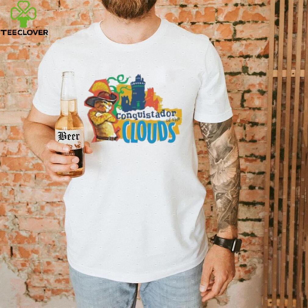 Conquistador Of The Clouds Poots In Boots shirt Conquistador Of The Clouds Poots In Boots shirt