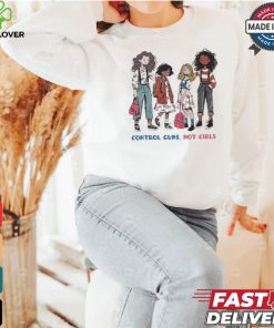 Control Guns Not Girls Harris Walz Shirt