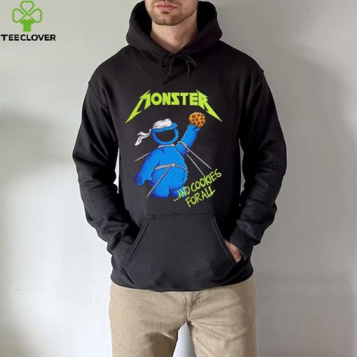 Cookie Monster Sesame Street and cookies for all hoodie, sweater, longsleeve, shirt v-neck, t-shirt