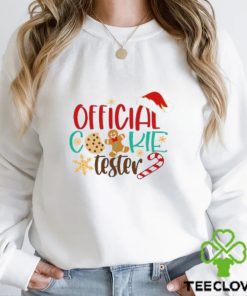 Cookie Tester Funny Saying Sweatshirt Lovely Unique Xmas Gift shirt